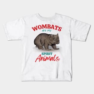 Wombats are my spirit animals Aussie wildlife Kids T-Shirt